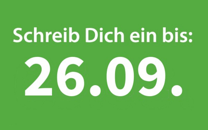 Schreib Dich ein bis 26.09.